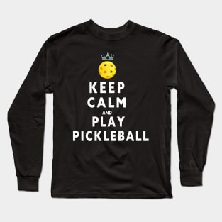 KEEP CALM AND PLAY PICKLEBALL FUNNY T-SHIRT; FUNNY QUOTE T-SHIRT Long Sleeve T-Shirt